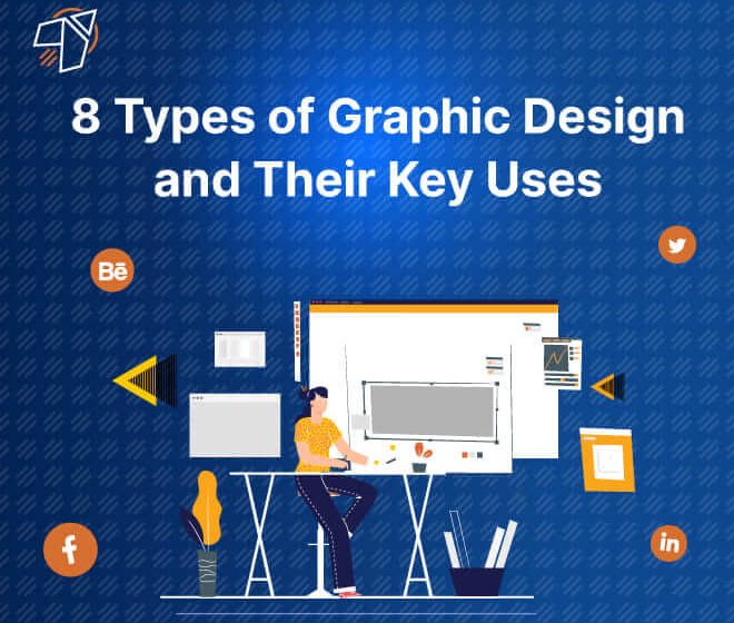 8 Types of Graphic Design and Their Key Uses